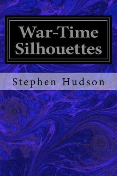 Cover for Stephen Hudson · War-Time Silhouettes (Taschenbuch) (2017)