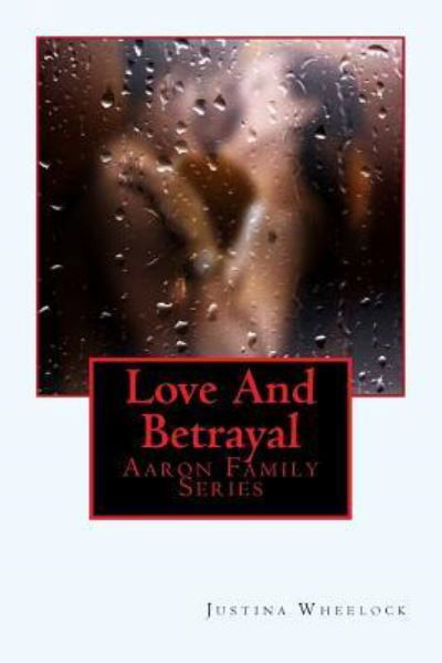 Cover for Justina Wheelock · Love And Betrayal (Paperback Bog) (2017)