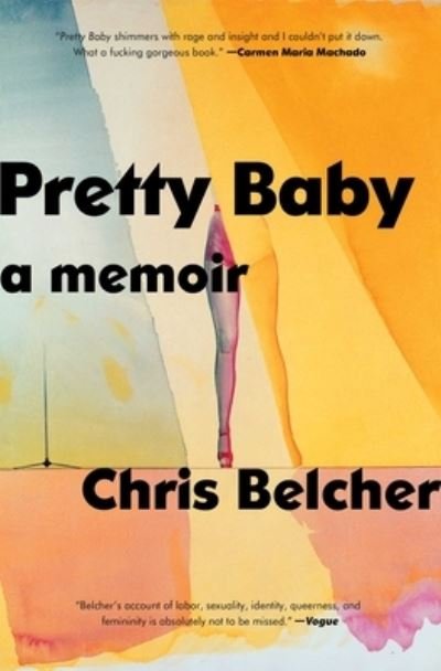 Cover for Chris Belcher · Pretty Baby: A Memoir (Paperback Book) (2023)