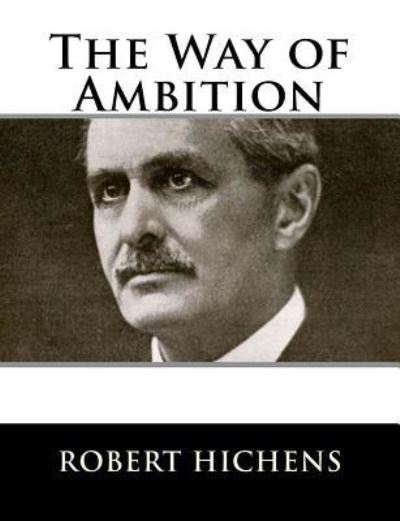 Cover for Robert Hichens · The Way of Ambition (Paperback Book) (2018)