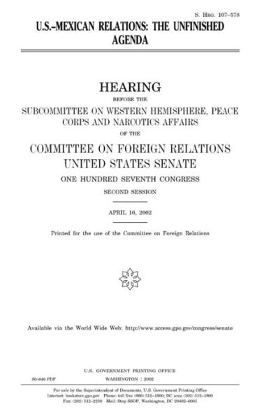 U.S.-Mexican relations the unfinished agenda - United States Congress - Books - CreateSpace Independent Publishing Platf - 9781983628832 - January 9, 2018