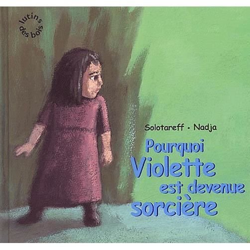 Cover for Nadja · Pourquoi Violette est devenue sorciere (Gebundenes Buch) (2002)