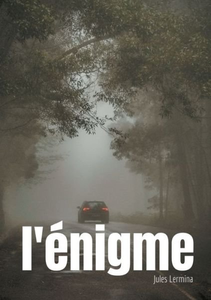 Cover for Jules Lermina · L'enigme: une nouvelle signee Jules Lermina, pionnier du roman policier francais (Paperback Bog) (2021)
