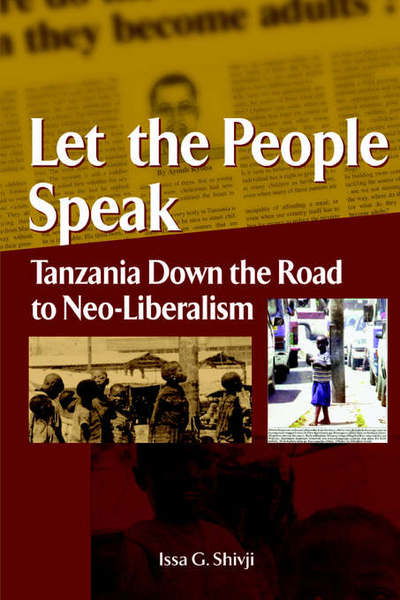 Cover for Issa G Shivji · Let the People Speak. Tanzania Down the Road to Neo-liberalism (Pocketbok) (2006)