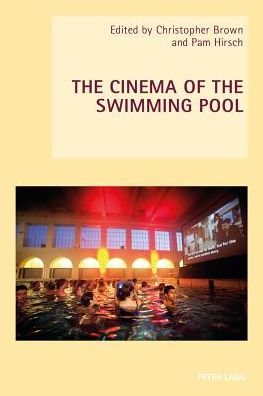 Cover for The Cinema of the Swimming Pool - New Studies in European Cinema (Paperback Book) [New edition] (2014)