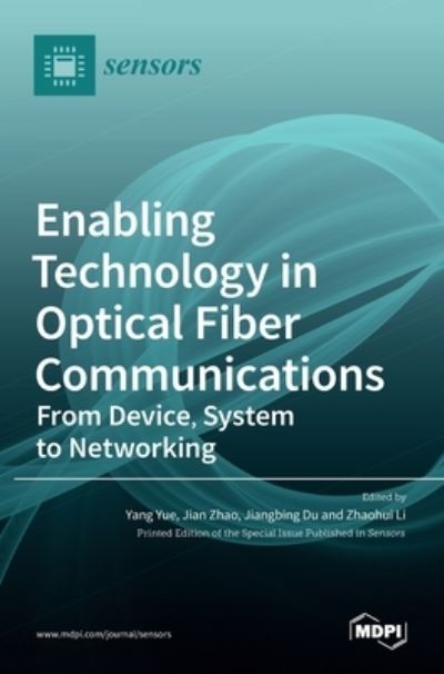 Cover for Yang Yue · Enabling Technology in Optical Fiber Communications: From Device, System to Networking (Hardcover Book) (2021)