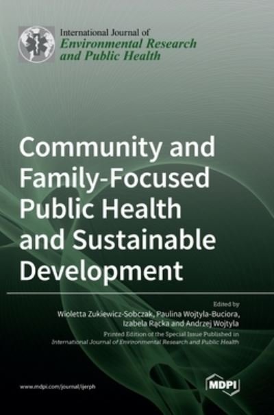 Cover for Wioletta Zukiewicz-Sobczak · Community and Family-Focused Public Health and Sustainable Development (Hardcover Book) (2022)