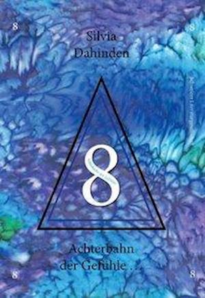 Cover for Dahinden · Achterbahn der Gefühle (Bok)