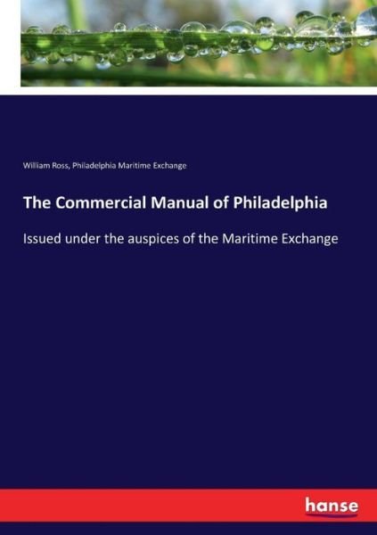 The Commercial Manual of Philadelphia - William Ross - Livres - Hansebooks - 9783337117832 - 7 juillet 2017