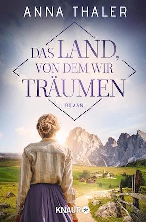 Cover for Anna Thaler · Das Land, von dem wir träumen (Paperback Book) (2022)