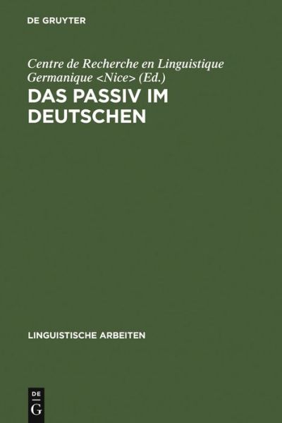 Cover for Centre De Recherche en Linguistique Germanique · Das Passiv im Deutschen - Linguistische Arbeiten (Hardcover Book) [Reprint 2010 edition] (1987)