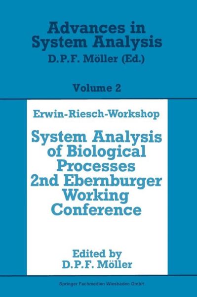 Cover for Dietmar P. F. Moller · Erwin-Riesch-Workshop: Proceedings (System Analysis of Biological Processes) (Paperback Book) [1987 edition] (1987)