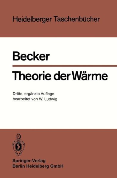 Cover for Becker, Richard (Duke University Medical Center, Durham, North Carolina, Usa) · Theorie Der Warme - Heidelberger Taschenbcher (Paperback Book) (1985)