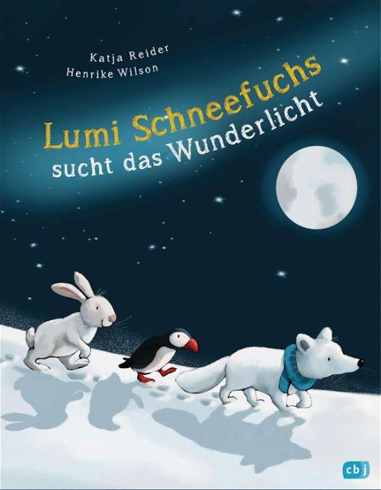 Lumi Schneefuchs sucht das Wunderlicht - Katja Reider - Bøger - cbj - 9783570176832 - 4. oktober 2021