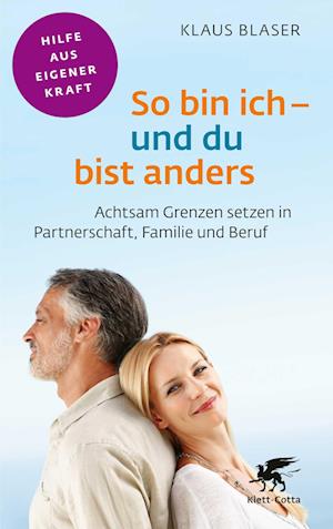 Cover for Klaus Blaser · So bin ich – und du bist anders (Fachratgeber Klett-Cotta) (Book) (2023)