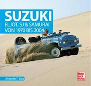 Suzuki - Alexander F. Storz - Kirjat - Motorbuch Verlag - 9783613046832 - tiistai 24. syyskuuta 2024