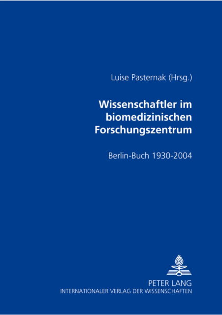 Cover for Wissenschaftler im biomedizinischen Forschungszentrum: Berlin-Buch 1930-2004 (Paperback Book) (2004)