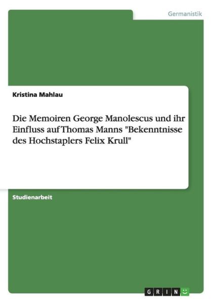 Cover for Mahlau · Die Memoiren George Manolescus u (Book) [German edition] (2008)