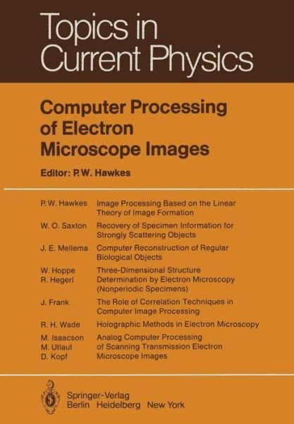 Cover for P W Hawkes · Computer Processing of Electron Microscope Images - Topics in Current Physics (Paperback Book) [Softcover reprint of the original 1st ed. 1980 edition] (2011)