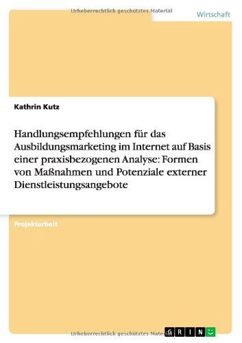 Handlungsempfehlungen für das Ausb - Kutz - Books - Grin Publishing - 9783656111832 - March 2, 2012