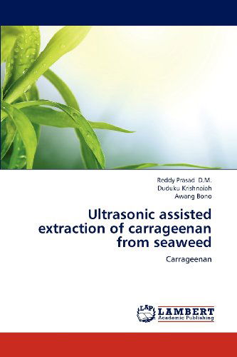 Cover for Awang Bono · Ultrasonic Assisted Extraction of Carrageenan from Seaweed (Paperback Book) (2012)