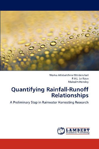 Cover for Malcolm Hensley · Quantifying Rainfall-runoff Relationships: a Preliminary Step in Rainwater Harvesting Research (Paperback Book) (2012)