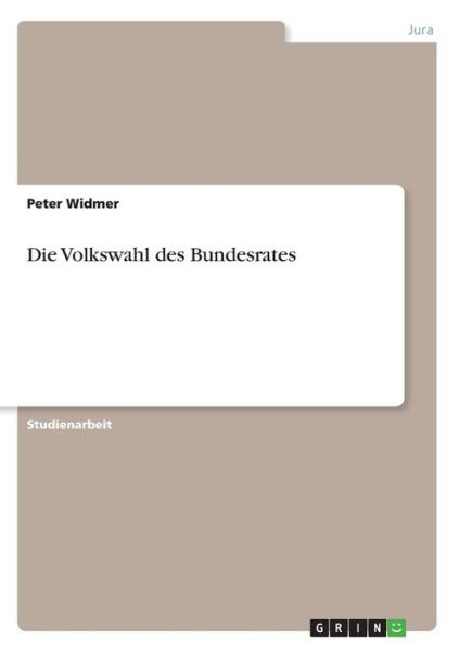 Cover for Widmer · Die Volkswahl des Bundesrates (Book)