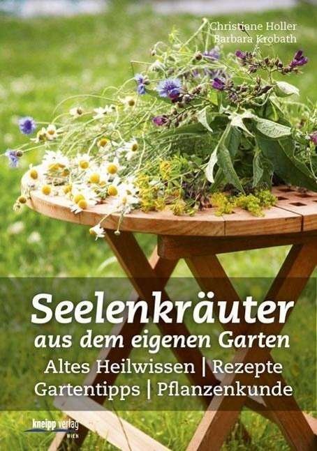Cover for Holler · Seelenkräuter aus dem eigenen Ga (Buch)