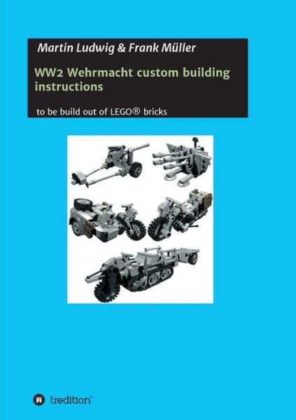 Cover for Frank Muller · Ww2 Wehrmacht Custom Building Instructions (Pocketbok) (2015)