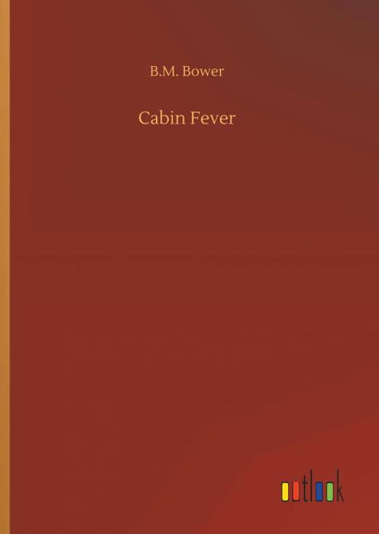 Cabin Fever - Bower - Books -  - 9783734082832 - September 25, 2019