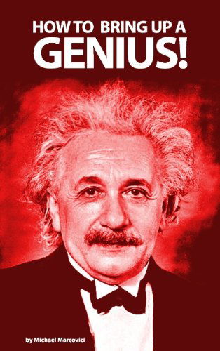 Cover for Michael Marcovici · How to bring up a genius?: Raising a gifted child. (Paperback Book) (2014)