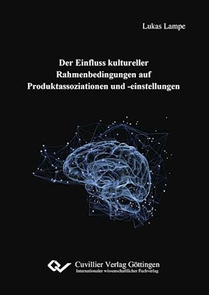 Cover for Lukas Lampe · Der Einfluss kultureller Rahmenbedingungen auf Produktassoziationen und -einstellungen (Paperback Book) (2016)