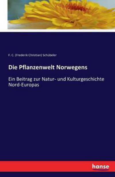 Cover for Schübeler · Die Pflanzenwelt Norwegens (Book) (2016)