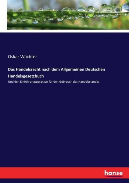 Cover for Wächter · Das Handelsrecht nach dem Allge (Book) (2016)