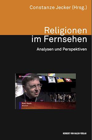 Cover for Constanze Jecker · Religionen im Fernsehen. Analysen und Perspektiven (Paperback Book) (2018)