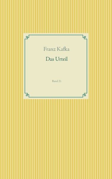 Das Urteil - Kafka - Bøger -  - 9783749495832 - 24. september 2019