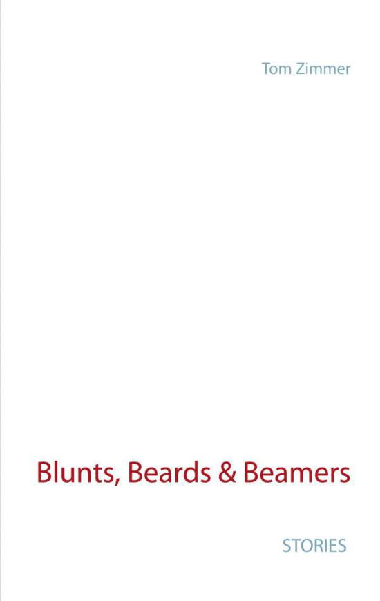 Cover for Zimmer · Blunts, Beards &amp; Beamers (N/A) (2020)