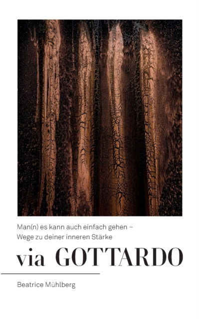 Cover for Beatrice Mühlberg · Via Gottardo (Paperback Book) (2021)