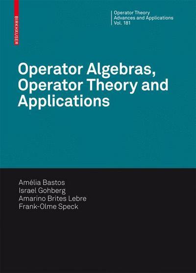 Cover for Amelia Bastos · Operator Algebras, Operator Theory and Applications - Operator Theory: Advances and Applications (Hardcover Book) [2008 edition] (2008)
