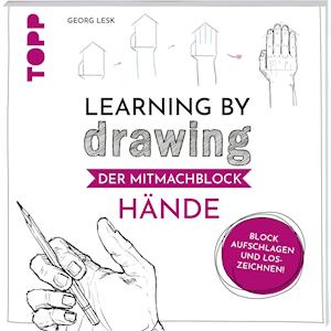 Cover for Georg Lesk · Learning by Drawing - Der Mitmachblock: Hände (Pocketbok) (2022)