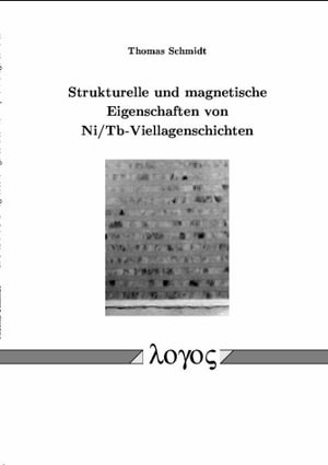 Cover for Thomas Schmidt · Strukturelle Und Magnetische Eigenschaften Von Ni/Tb-Viellagenschichten (Paperback Book) (2002)