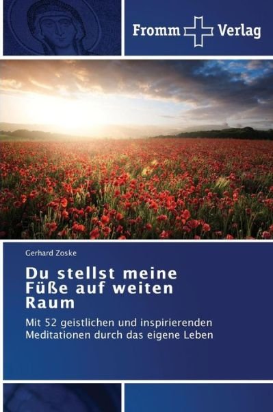 Cover for Zoske Gerhard · Du Stellst Meine Fusse Auf Weiten Raum (Paperback Bog) (2015)