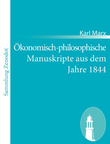 Ökonomisch-philosophische Manuskripte Aus Dem Jahre 1844 - Karl Marx - Books - Contumax Gmbh & Co. Kg - 9783843065832 - January 11, 2011