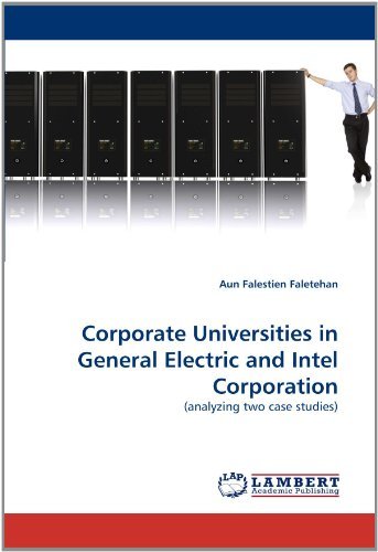 Cover for Aun Falestien Faletehan · Corporate Universities in General Electric and Intel Corporation: (Analyzing Two Case Studies) (Pocketbok) (2011)