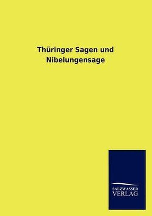 Cover for Salzwasser-Verlag Gmbh · Th Ringer Sagen Und Nibelungensage (Paperback Book) [German edition] (2012)