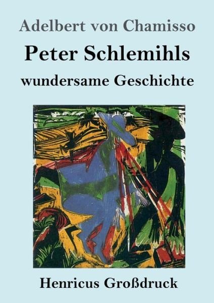 Cover for Adelbert Von Chamisso · Peter Schlemihls wundersame Geschichte (Grossdruck) (Pocketbok) (2019)