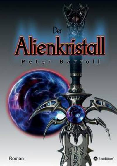 Cover for Peter Barroll · Der Alienkristall (Paperback Book) [German edition] (2012)