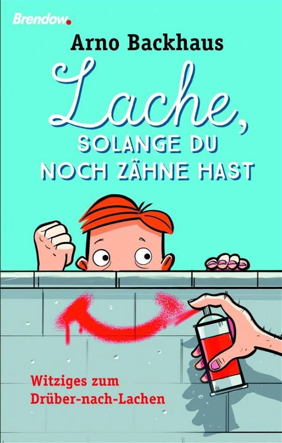 Cover for Backhaus · Lache, solange du noch Zähne h (Book)