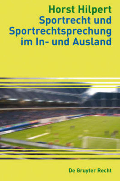 Cover for H. Hilpert · Sportrecht u.-rechtsprechung (Book) [German edition] (2007)