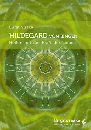 Hildegard von Bingen - Birgit Straka - Książki - SYNERGIA-Verlag - 9783907246832 - 20 marca 2024